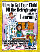 How to Get Your Child off the Refrigerator and on to Learning